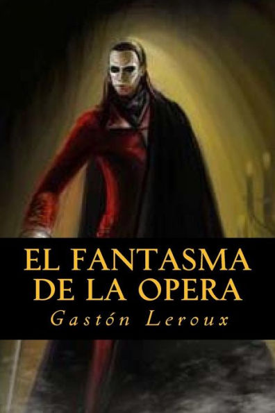El Fantasma De La Opera (Spanish Edition) - 9781535213769