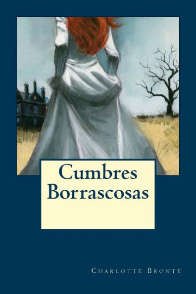 Cumbres Borrascosas (Spanish Edition) - 9781535214391