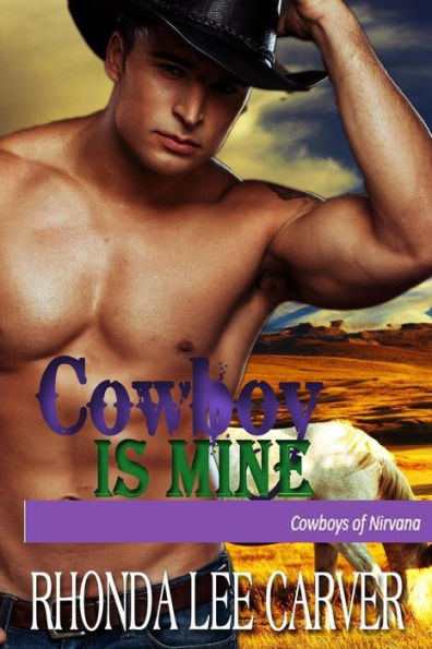 Cowboy Is Mine (Cowboys Of Nirvana)