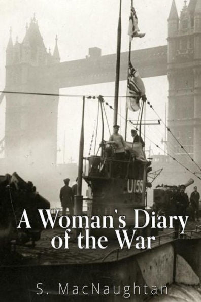 A Woman's Diary Of The War - 9781535221085