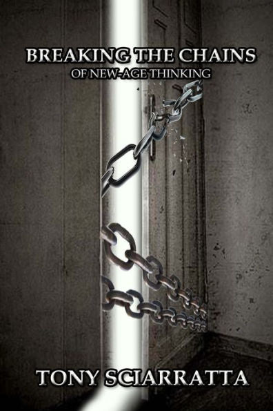 Breaking The Chains Of New-Age Thinking