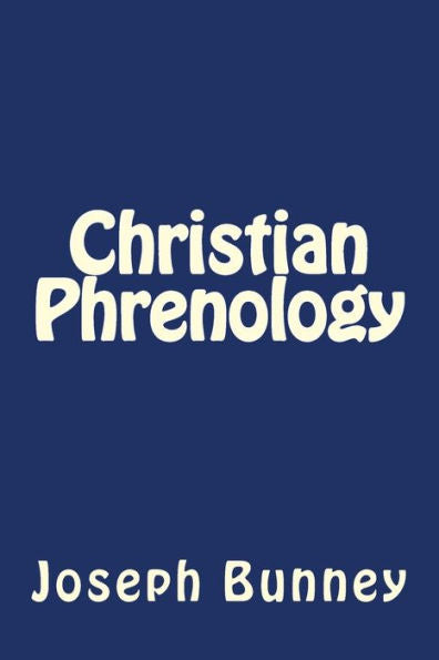 Christian Phrenology - 9781535224192
