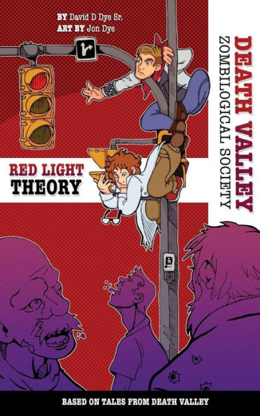 The Red Light Theory: Death Valley Zombilogical Society (Volume 1)