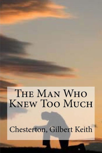 The Man Who Knew Too Much - 9781535229937