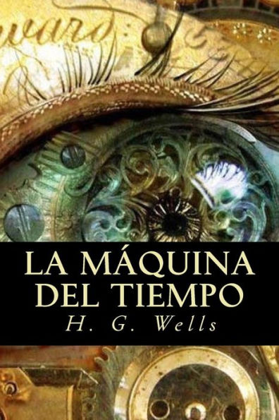 La M?quina Del Tiempo (Spanish Edition) - 9781535237413
