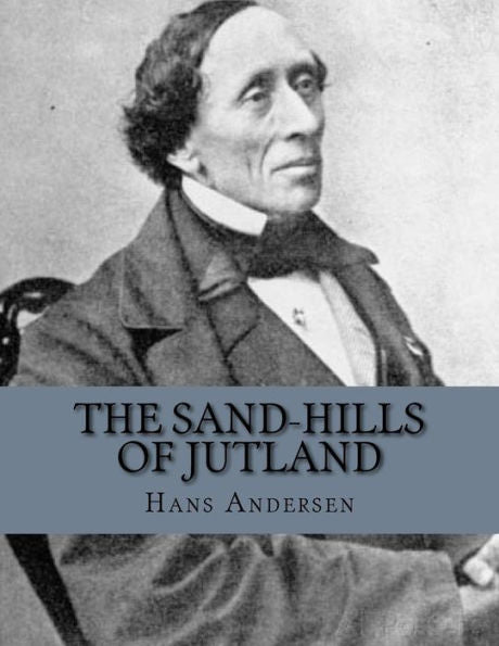 The Sand-Hills Of Jutland - 9781535250870