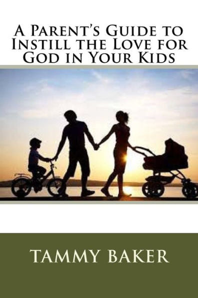 A Parent's Guide To Instill The Love For God In Your Kids