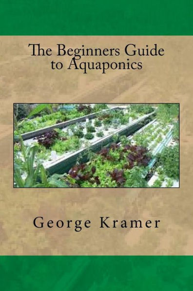 The Beginners Guide To Aquaponics