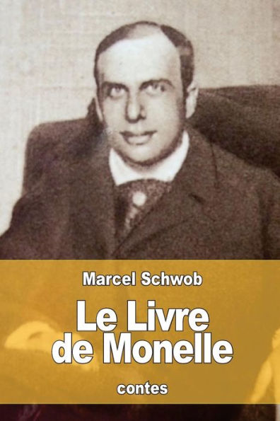 Le Livre De Monelle (French Edition) - 9781535254281