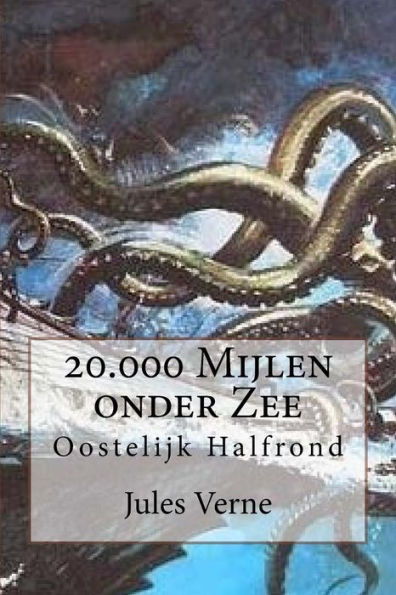 20.000 Mijlen Onder Zee: Oostelijk Halfrond (Dutch Edition)