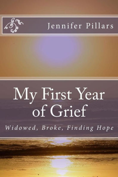 My First Year Of Grief: Widowed, Broke, Finding Hope