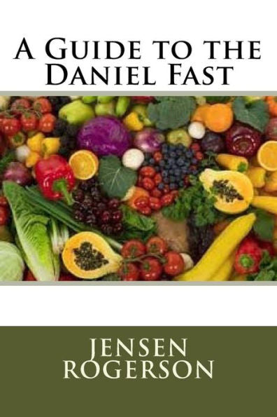 A Guide To The Daniel Fast
