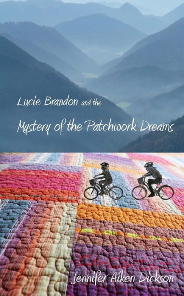 Lucie Brandon And The Mystery Of The Patchwork Dreams (Lucie Brandon Mysteries)