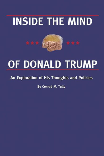 Inside The Mind Of Donald Trump