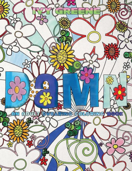 D*Mn: An Adult Swearing Coloring Book