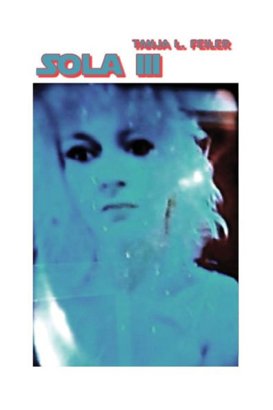 Sola Iii: Dark Thriller (German Edition)