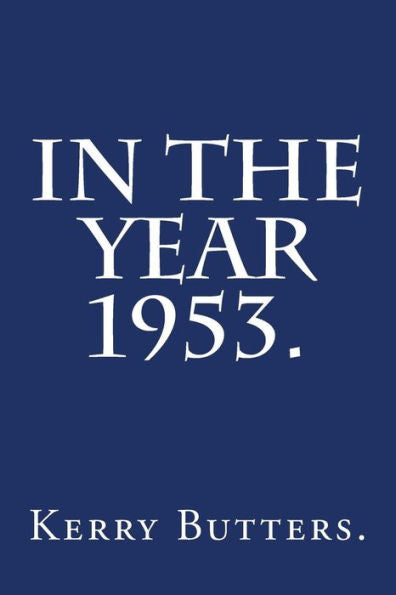 In The Year 1953.