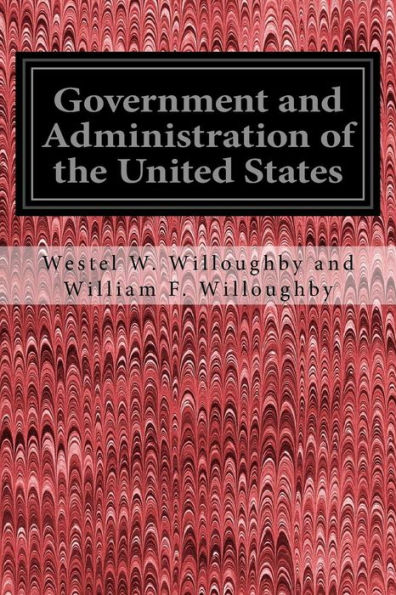 Government And Administration Of The United States - 9781535291262