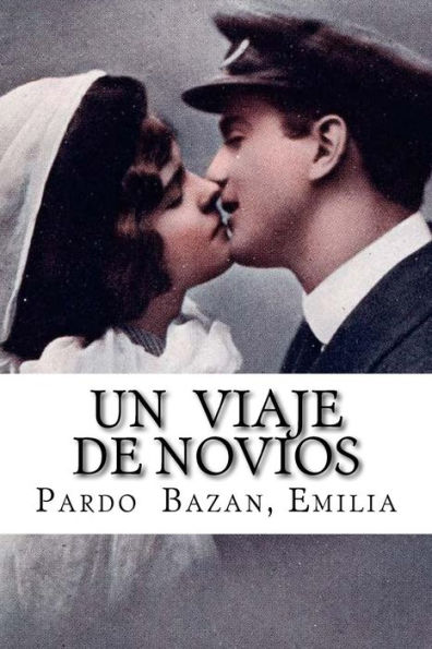 Un Viaje De Novios (Spanish Edition) - 9781535291446
