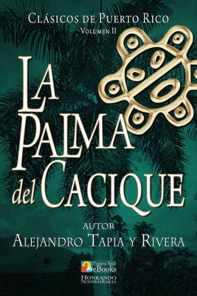 La Palma Del Cacique (ClAsicos De Puerto Rico) (Spanish Edition)