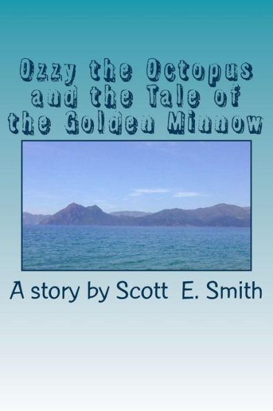 Ozzy Octopus And The Tale Of The Golden Minnow