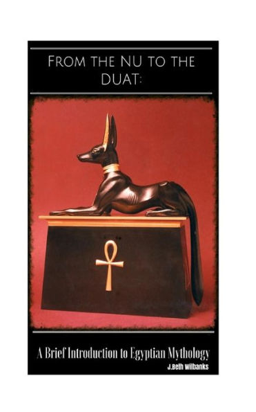 From The Nu To The Duat: A Brief Introduction To Egyptian Mythology