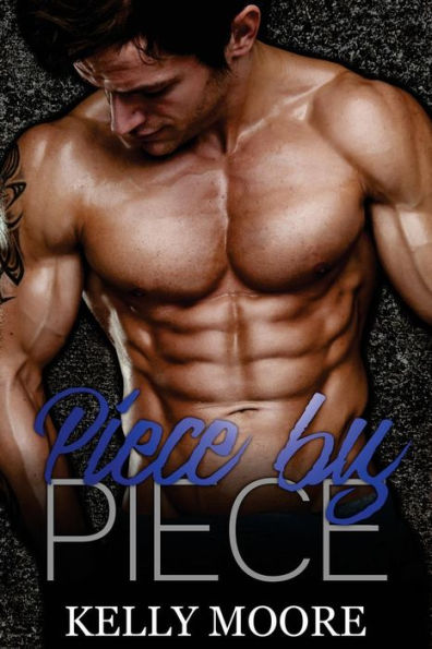 Piece By Piece: Steel's Rescue (Broken Pieces Series)