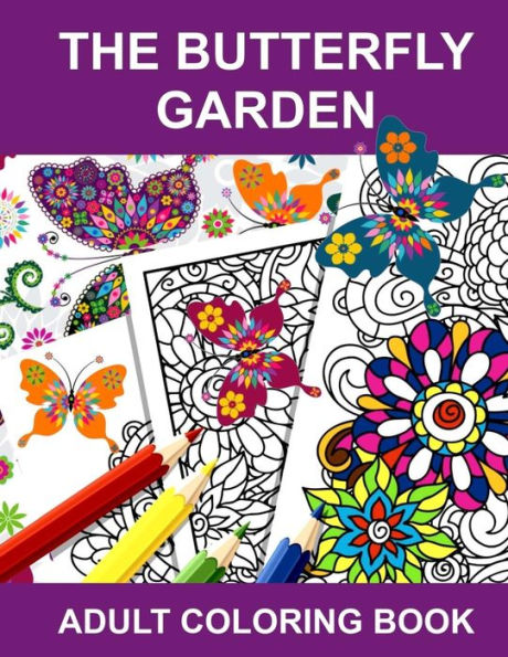 The Butterfly Garden: Adult Coloring Book