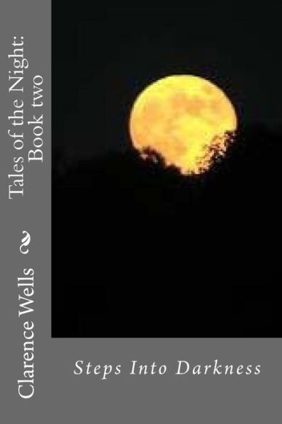 Tales Of The Night: Book Two: Steps Into Darkness