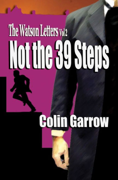 The Watson Letters - Volume 2: Not The 39 Steps