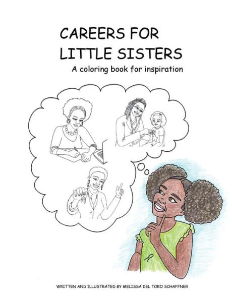 Careers For Little Sisters: A Coloring Book For Inspiration