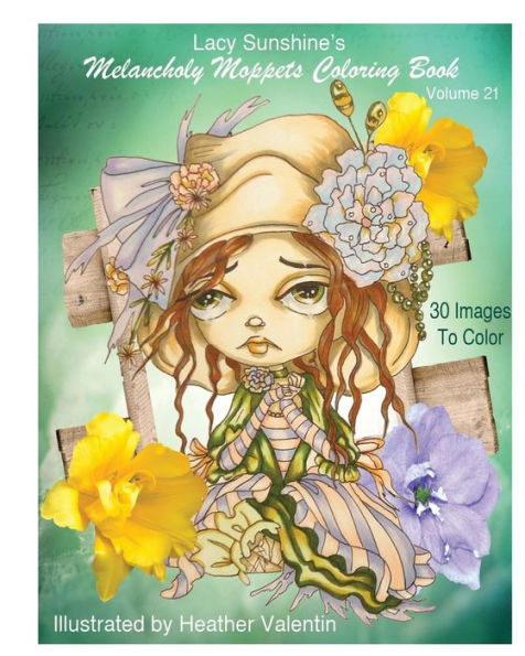 Lacy Sunshine's Melancholy Moppets Coloring Book Volume 21: Victorian Big Eyed Girls And Ladies Adult And All Ages Coloring Book (Lacy Sunshine's Coloring Books)