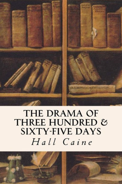 The Drama Of Three Hundred & Sixty-Five Days