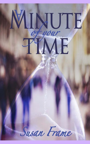 A Minute Of Your Time: A Collection Of Short Stories