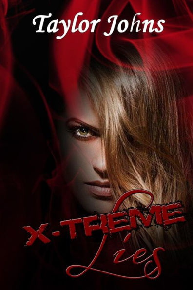 X~Treme Lies (X~Treme Series) (Volume 2)