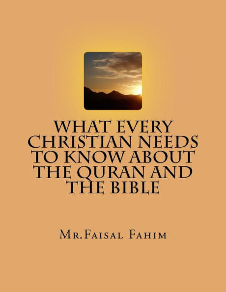 What Every Christian Needs To Know About The Quran And The Bible