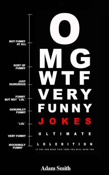 Funny Jokes: Ultimate Lol Edition: (Jokes, Dirty Jokes, Funny Anecdotes, Best Jokes, Jokes For Adults)