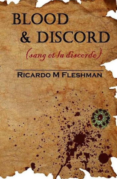 Blood And Discord: (Sang Et La Discorde) (Armond Fontenot Mysteries)