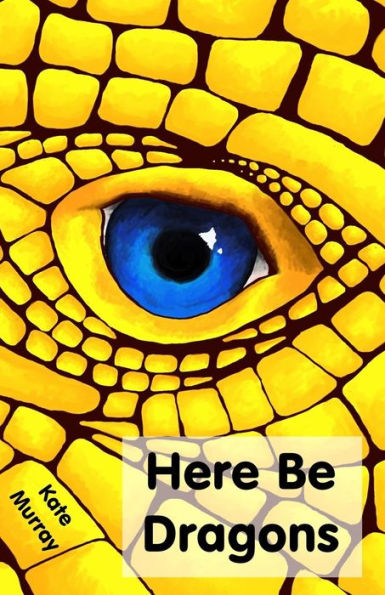 Here Be Dragons - 9781535359061