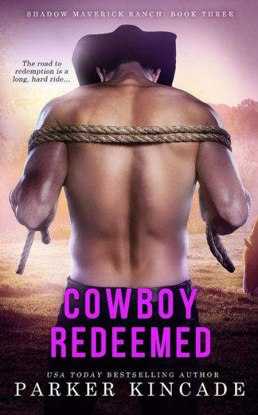 Cowboy Redeemed (Shadow Maverick Ranch)