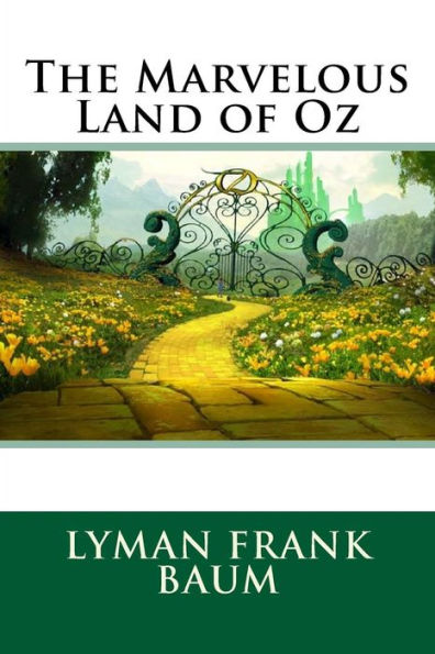 The Marvelous Land Of Oz - 9781535362337