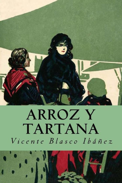 Arroz Y Tartana (Spanish Edition) - 9781535370127