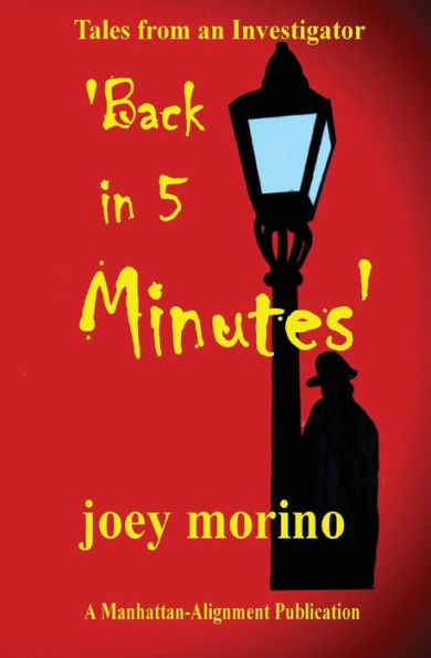'Back In 5 Minutes': Tales From An Investigator
