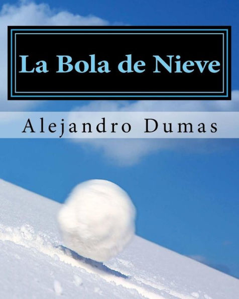 La Bola De Nieve (Spanish Edition) - 9781535375108