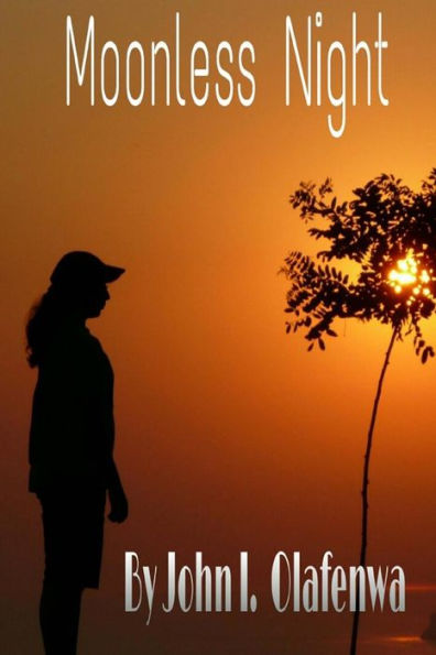 Moonless Night: A Tale Of Love, Friendship And Parenting