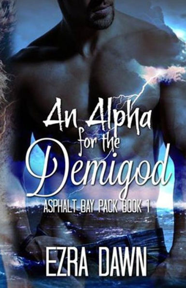 An Alpha For The Demigod (Asphalt Bay Pack)