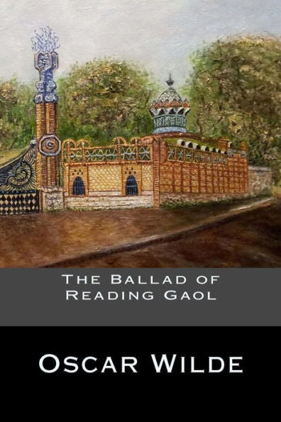 The Ballad Of Reading Gaol - 9781535387637