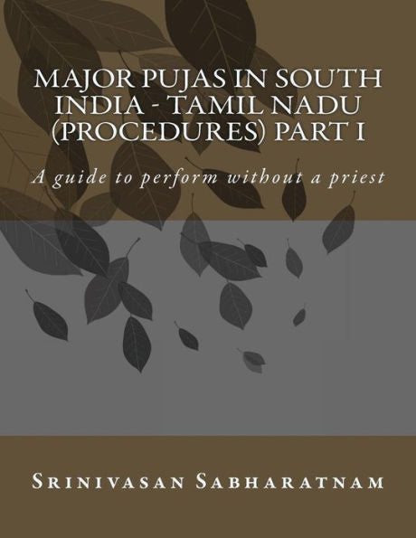 Major Pujas In South India - Tamil Nadu (Procedures) Part I: A Guide To Perform Without A Priest