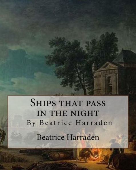 Ships That Pass In The Night, By Beatrice Harraden