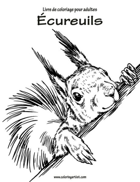 Livre De Coloriage Pour Adultes Écureuils 1 (French Edition)